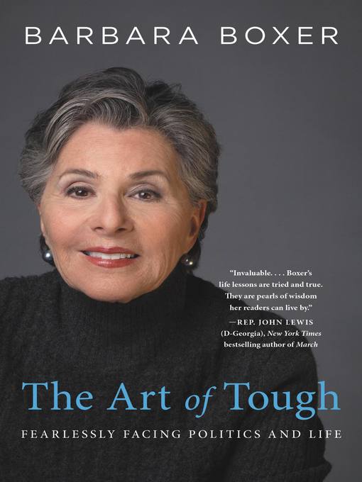 Title details for The Art of Tough by Barbara Boxer - Available